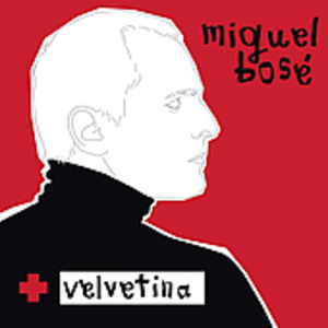 Velvetina , Miguel Bose