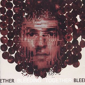 Bleeding Together , dissent