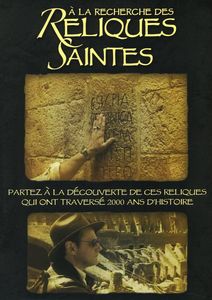 A La Recherche Des Reliques Saintes
