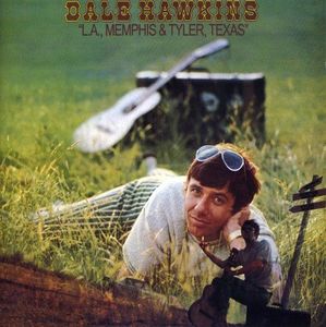 L.a. Memphis And Tyler Texas , Dale Hawkins