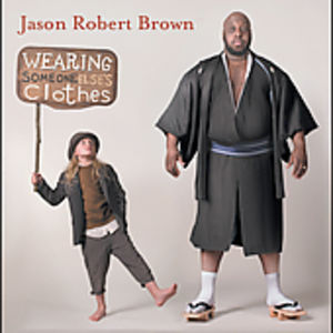 Wearing Someone Else's Clothes , Jason Robert Brown