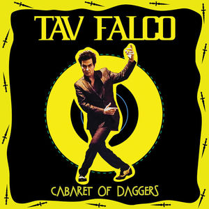 Cabaret of Daggers , Tav Falco