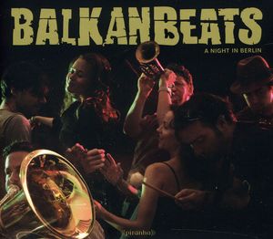 Balkanbeats: A Night in Berlin , Robert Soko
