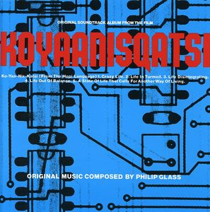 Koyaanisqatsi (Original Soundtrack) [Import]