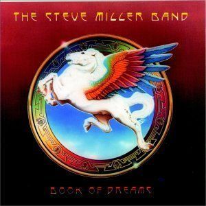 Book Of Dreams , Steve Miller