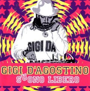 Suono Libero , Gigi D'Agostino