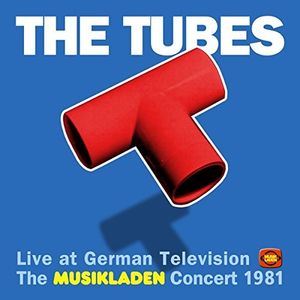Live At German Television: Musikladen Concert 1981 , The Tubes