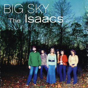 Big Sky , The Isaacs