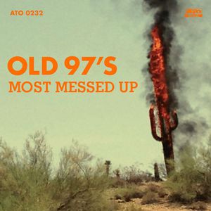 Most Messed Up , Old 97's