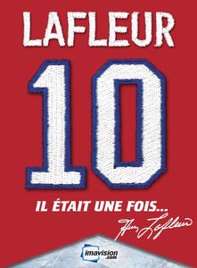 GUY LAFLEUR: Il Etait Une Fois