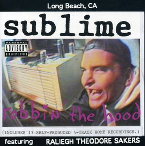 Robbin the Hood [Explicit Content] , Sublime