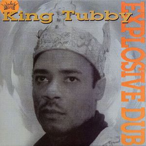 Explosive Dub , King Tubby