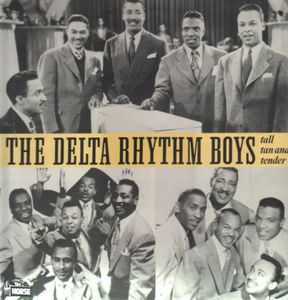 Tall, Tan and Tender , The Delta Rhythm Boys
