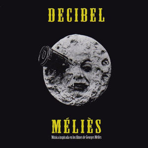 Melies , Decibel