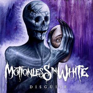 Disguise , Motionless in White