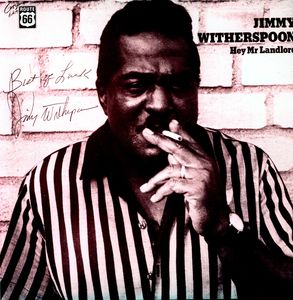 Hey Mr. Landlord , Jimmy Witherspoon