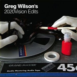 Greg Wilson's 2020Vision Edits , Various Artists