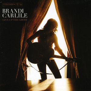 Give Up the Ghost [Import] , Brandi Carlile