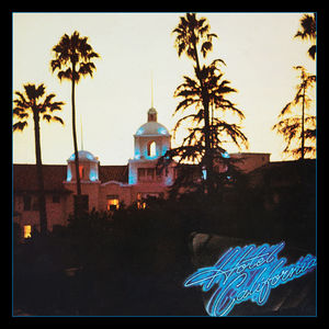 Hotel California: 40th Anniversary Edition , The Eagles