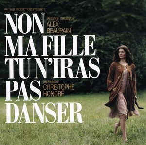 Non Ma Fille Tu N'iras Pas Danser [Import]