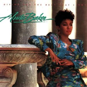 Giving You the Best I Got , Anita Baker