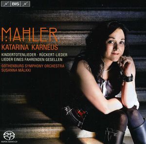 Kindertotenlieder: Lieder Eines Fahrenden Gesellen , Katarina Karn us