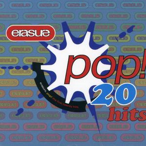 Pop! First 20 Hits [Import] , Erasure