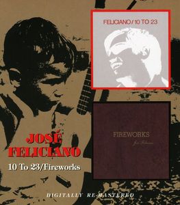 10 to 23 /  Fireworks [Import] , José Feliciano