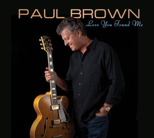 Love You Found Me , Paul Brown