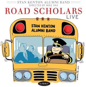 Road Scholars Live , The Stan Kenton Alumni Band