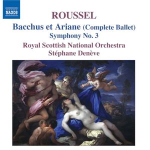 Bacchus & Ariadne (Complete) /  Symphony 3 , St phane Den ve