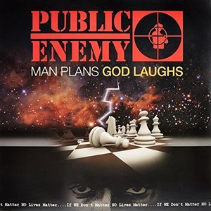 Man Plans God Laughs , Public Enemy