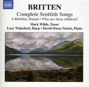 Complete Scottish Songs , Mark Wilde