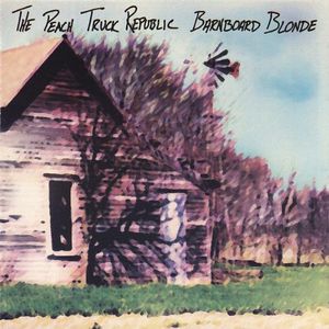 Barnboard Blonde , The Peach Truck Republic