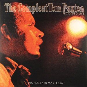 Compleat Tom Paxton: Recorded Live [Import] , Tom Paxton