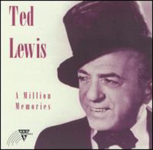 Million Memories , Ted Lewis