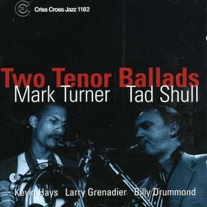 Two Tenor Ballads , Mark Turner