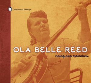 Rising Sun Melodies , Ola Belle Reed