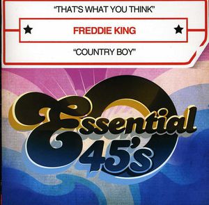 That's What You Think , Freddie King