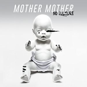 No Culture [Import] , Mother Mother