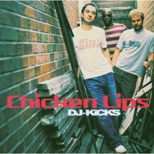 DJ Kicks , Chicken Lips