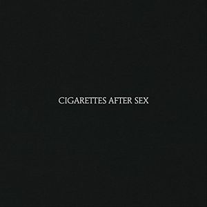 Cigarettes After Sex -  PTKF