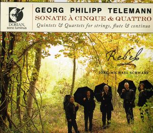 Sonate a Cinque & Quattro: Quintets & Quartets , Rebel