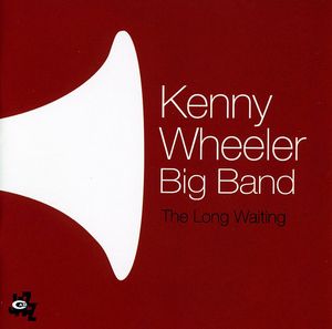 The Long Waiting , Kenny Wheeler
