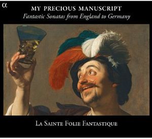 Fantastic Sonatas-Lost Manuscripts , La Sainte Folie Fantastique
