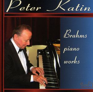 Brahms Piano Works , Peter Katin