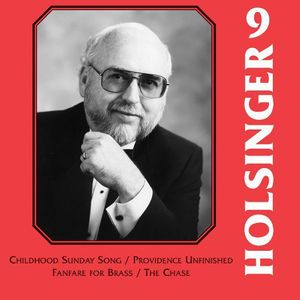 Symphonic Wind Music of Holsinger 9 , David R. Holsinger