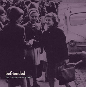 Befriended , The Innocence Mission