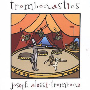 Trombonastics , Joseph Alessi