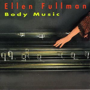 Body Music , Ellen Fullman